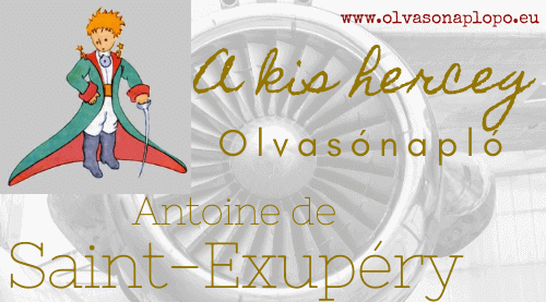 Antonie De Saint Exupery A Kis Herceg Olvasonaplo Olvasonaplopo